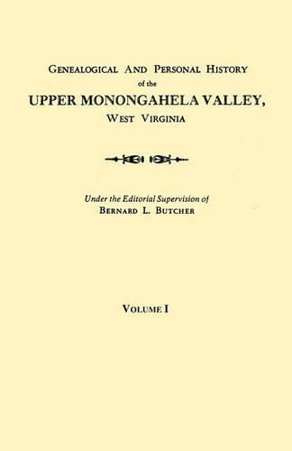 Cover image for Genealogical and Personal History of the Upper Monongahela Valley, West Virginia. In Two Volumes. Volume I