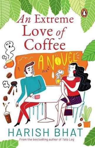 Cover image for An Extreme Love of Coffee: A Novel