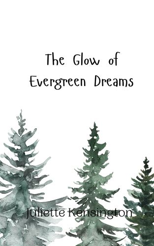 Cover image for The Glow of Evergreen Dreams