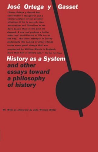 Cover image for History as a System, and Other Essays Toward a Philosophy of History