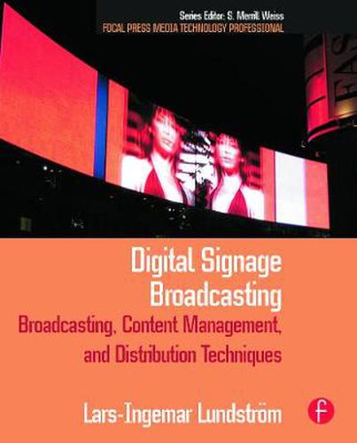 Cover image for Digital Signage Broadcasting: Broadcasting, Content Management, and Distribution Techniques