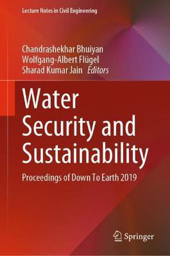 Cover image for Water Security and Sustainability: Proceedings of Down To Earth 2019