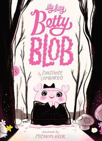 Cover image for Itty Bitty Betty Blob
