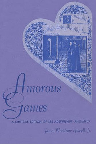 Cover image for Amorous Games: A Critical Edition of Les adevineaux amoureux