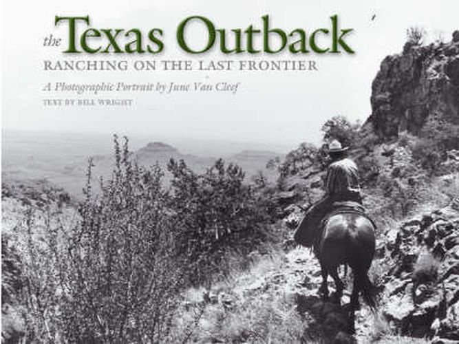 The Texas Outback: Ranching on the Last Frontier