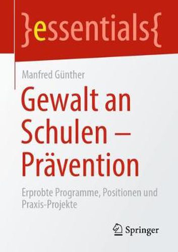 Cover image for Gewalt an Schulen - Pravention: Erprobte Programme, Positionen und Praxis-Projekte