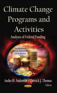 Cover image for Climate Change Programs & Activities: Analyses of Federal Funding