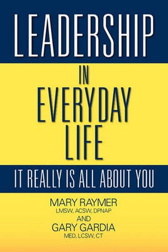 Cover image for Leadership in Everyday Life: It Really Is All about You