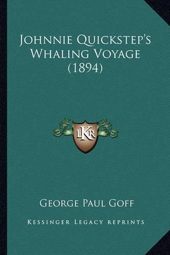 Johnnie Quickstep's Whaling Voyage (1894) Johnnie Quickstep's Whaling Voyage (1894)