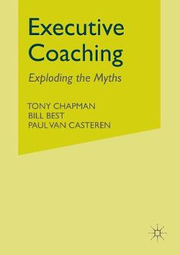 Cover image for Executive Coaching: Exploding the Myths