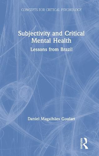 Cover image for Subjectivity and Critical Mental Health: Lessons from Brazil