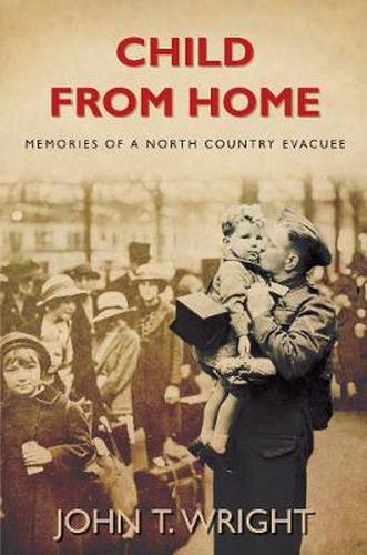 Cover image for Child From Home: Memories of a North Country Evacuee