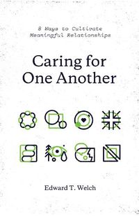 Cover image for Caring for One Another: 8 Ways to Cultivate Meaningful Relationships