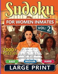 Cover image for 1000 Sudoku For Women Inmates Vol 2