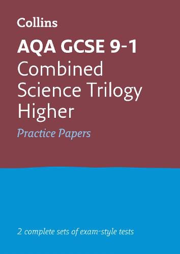 AQA GCSE 9-1 Combined Science Higher Practice Papers: Ideal for Home Learning, 2022 and 2023 Exams