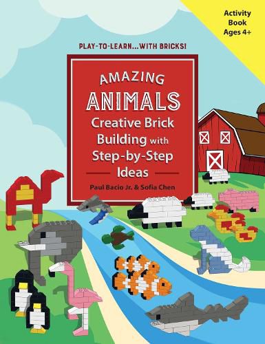 Cover image for AMAZING ANIMALS: Creative Brick Building with Step-by-Step Ideas