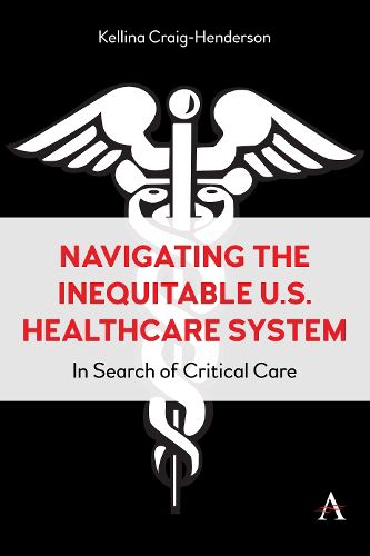 Navigating the Inequitable U.S. Healthcare Syste: In Search of Critical Care