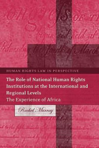 Cover image for The Role of National Human Rights Institutions at the International and Regional Levels: The Experience of Africa