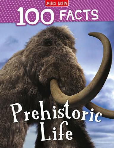 100 Facts Prehistoric Life