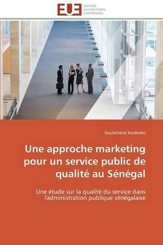 Cover image for Une Approche Marketing Pour Un Service Public de Qualit  Au S n gal