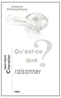 Cover image for Qu'est-Ce Que Raisonner?