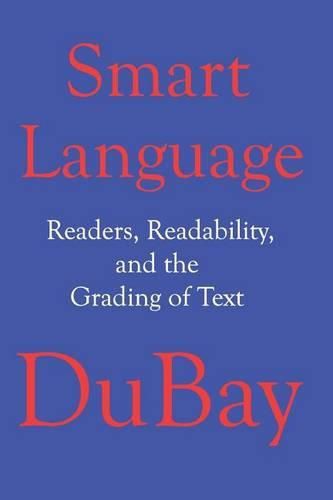 Cover image for Smart Language: Readers, Readability, and the Grading of Text