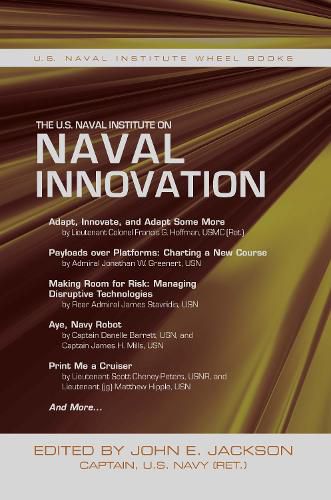 Cover image for The U.S. Naval Institute on Naval Innovation