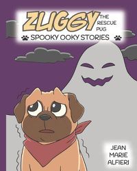 Cover image for Zuggy the Rescue Pug - Spooky Ooky Stories