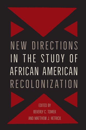 Cover image for New Directions in the Study of African American Recolonization
