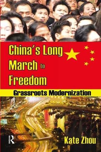 Cover image for China's Long March to Freedom: Grassroots Modernization