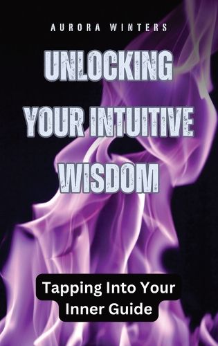 Cover image for Unlocking Your Intuitive Wisdom