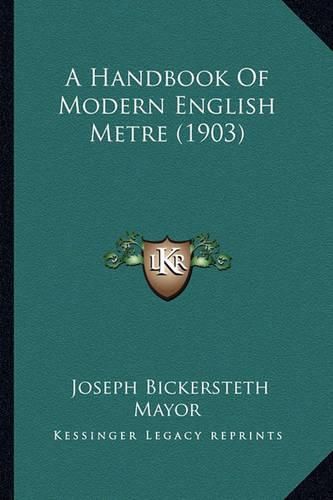 Cover image for A Handbook of Modern English Metre (1903)