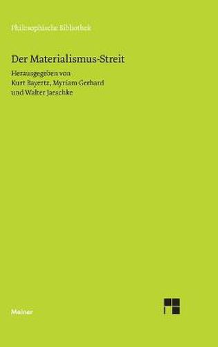 Der Materialismus-Streit: Texte von L. Buchner, H. Czolbe, L. Feuerbach, I. H. Fichte, J. Frauenstadt, J. Froschammer, J. Henle, J. Moleschott, M. J. Schleiden, C. Vogt und R. Wagner