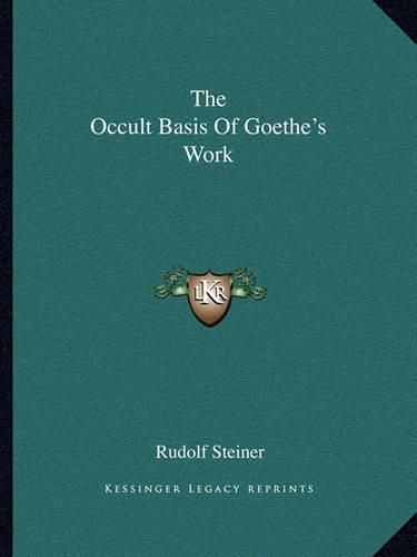 Cover image for The Occult Basis of Goethe's Work