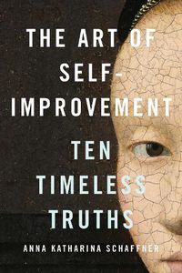 Cover image for The Art of Self-Improvement: Ten Timeless Truths