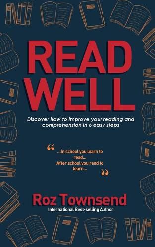 Cover image for Read Well: Discover how to improve your reading and comprehension in 6 easy steps