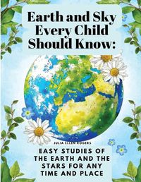 Cover image for Earth and Sky Every Child Should Know