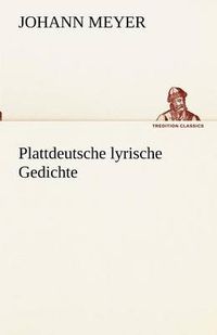 Cover image for Plattdeutsche Lyrische Gedichte