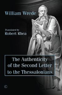 Cover image for Authenticity of the Second Letter to the Thessalonians