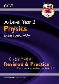 Cover image for A-Level Physics: AQA Year 2 Complete Revision & Practice with Online Edition