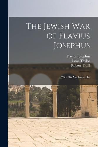 Cover image for The Jewish war of Flavius Josephus