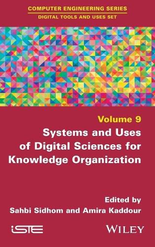 Cover image for Systems and Uses of Digital Sciences for Knowledge  Organization