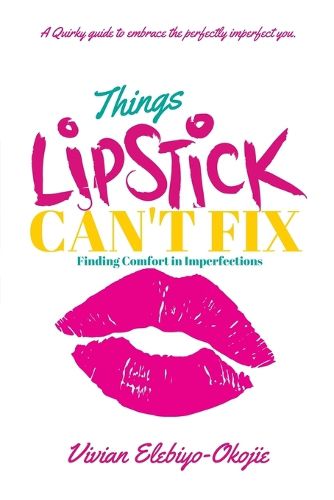 Cover image for Things Lipstick Can't Fix
