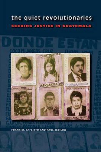 Cover image for The Quiet Revolutionaries: Seeking Justice in Guatemala