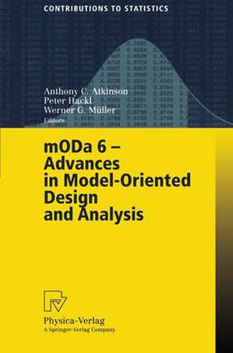 MODA 6 - Advances in Model-Oriented Design and Analysis: Proceedings of the 6th International Workshop on Model-Oriented Design and Analysis held in Puchberg/Schneeberg, Austria, June 25-29, 2001