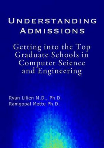Cover image for Understanding Admissions: Getting into the Top Graduate Schools in Computer Science and Engineering