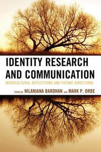 Cover image for Identity Research and Communication: Intercultural Reflections and Future Directions