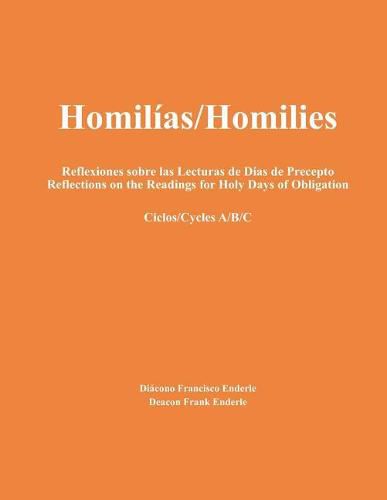Cover image for Homilias/Homilies Reflexiones sobre las Lecturas de Dias de Precepto Reflections on the Readings for Holy Days of Obligation Ciclos/Cycles A/B/C