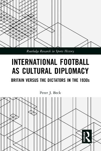 Cover image for International Football as Cultural Diplomacy