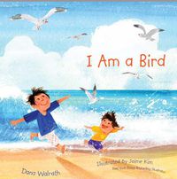 Cover image for I Am a Bird